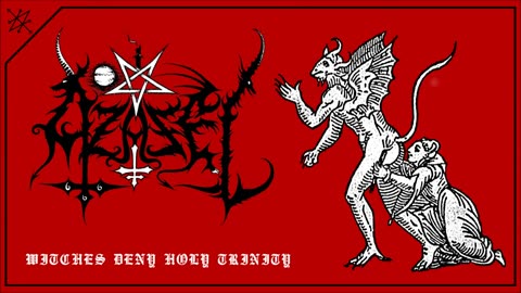 Azazel - Witches Deny Holy Trinity FULL ALBUM