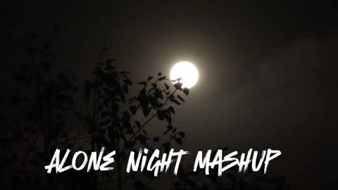 Alone Night Mashup songs || lo-fi || jukebox || sad mashup || slowed + reverb || Azi_Music