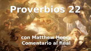 📖🕯 Santa Biblia - Proverbios 22 con Matthew Henry Comentario al final.
