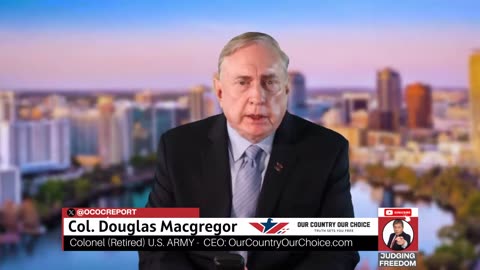 Col. Douglas Macgregor & Judge Napolitano - The End-Point Is Just Disaster