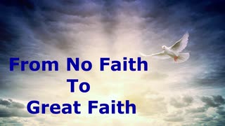 From No Faith To Great Faith | Robby Dickerson