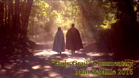 Matt deMille Movie Commentary #58: Monty Python And The Holy Grail (exoterrible version)