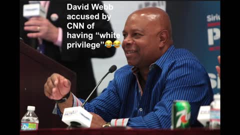 David Webb Accused of Having White Privilege By CNN