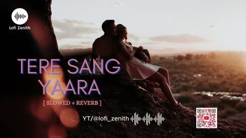 TERE SANG YAARA - LOFI [ SLOWED + REVERB ] #atifaslam #lofimusic #song #teresangyaara #lovesong