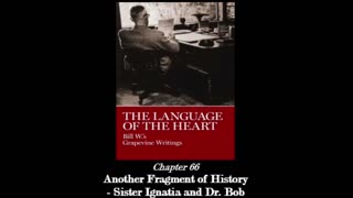 The Language Of The Heart - Chapter 66: "Another Fragment of History - Sister Ignatia and Dr. Bob"