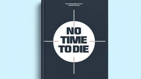NO TIME TO DIE