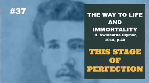 #37: THIS STAGE OF PERFECTION: The Way To Life and Immortality, Reuben Swinburne Clymer