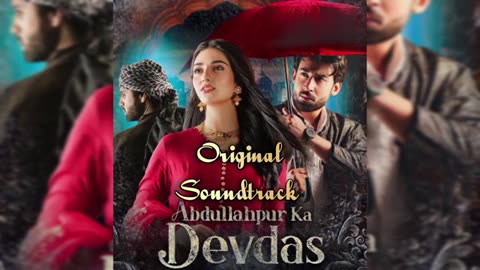 Abdullah pur ka devdass full ost soundtrack biba sada dil mor dy