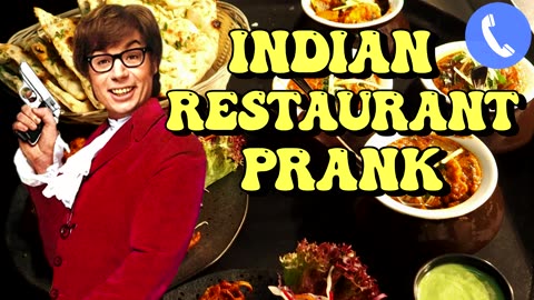 Austin Powers Calls an Indian Restaurant - Prank Call