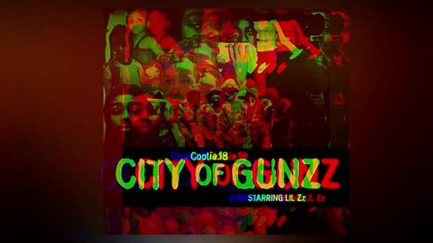 AR Coolie18 - City of Gunz- Starring Lil ZZ (Mixtape)