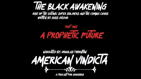 THE BLACK AWAKENING Audio Book, Introduction: "A Prophetic Future" | Russ Dizdar