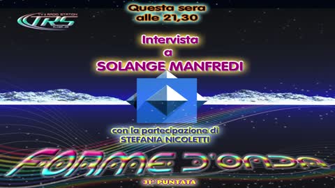 Forme d' Onda-Intervista a Solange Manfredi-13-05-2014-1^ Stagione