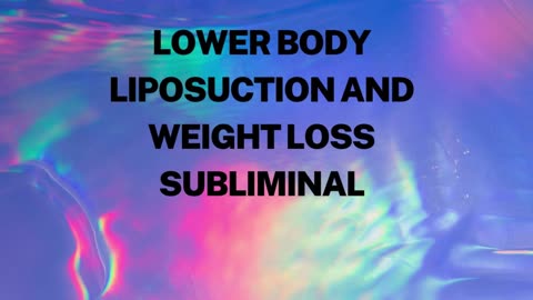 Lower Body Liposuction And Weight Loss Subliminal