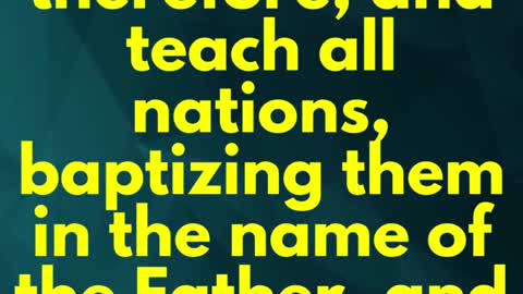 JESUS SAID ... Go ye therefore, and teach all nations, baptizing them in the name of the Father