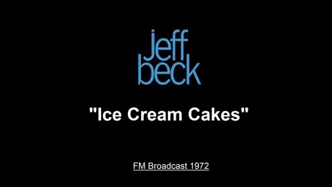 Jeff Beck - Ice Cream Cakes (Live in London, England 1972) FM Broadcast