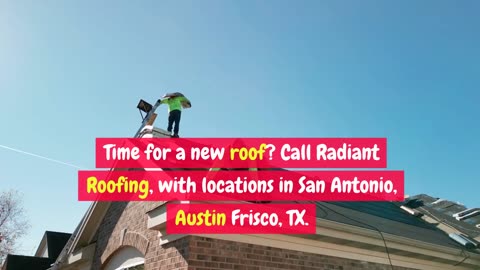 Radiant Roofing: San Antonio