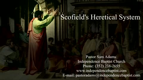 Scofield's Heretical System