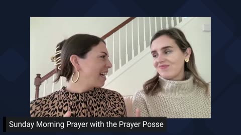 Sunday Morning Prayer with the Prayer Posse