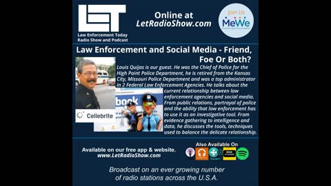 Law Enforcement and Social Media - Friends, Foe Or Both?
