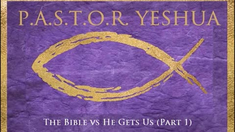 The Bible vs He Gets Us (Part 1)