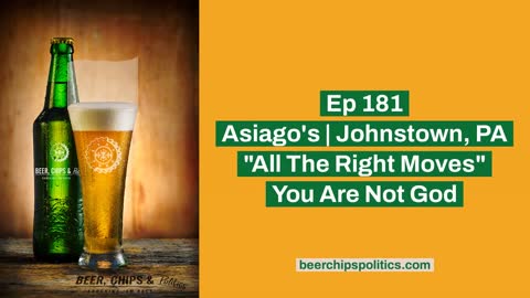 Ep 181 - Asiago's | Johnstown, PA - "All The Right Moves" - You Are Not God