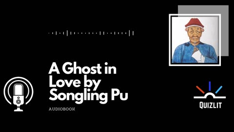 A Ghost in Love by Songling Pu - Short Story - Audiobook