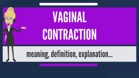 What is VAGINAL CONTRACTION? What does VAGINAL CONTRACTION mean? VAGINAL CONTRACTION meaning