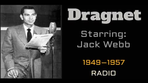 Dragnet (Radio) 49-09-17 (016) James Vickers - Cop Killing - Tunnel Chase