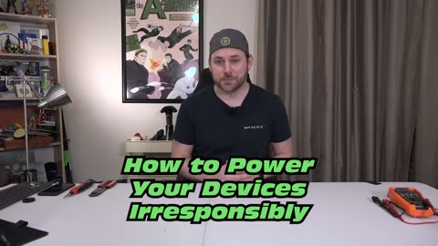 [01] [RT Removed] Technical Difficulties: How to Power Your Devices Irresponsibly