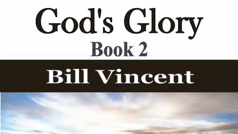 The Power of God's Glory #2 by Bill Vincent