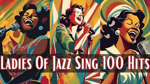 Ladies Of Jazz Sing 100 Hits