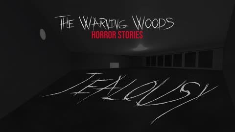 JEALOUSY | psychological story | The Warning Woods Horror and Scary Stories