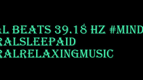 binaural_beats_39.18hz_AudioSphereSonicHealing SoftMusic MindRelaxation