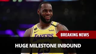 LeBron James Set To Surpass Major Milestone Soon