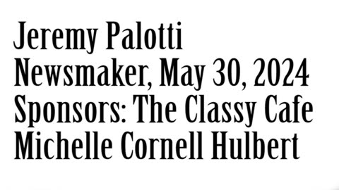 Wlea Newsmaker, May 30, 2024, Hornell School Superintendent Jeremy Palotti