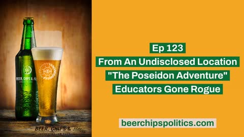 Ep 123 - From An Undisclosed Location - "The Poseidon Adventure" - Educators Gone Rogue