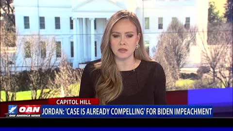 'Case Is Already Compelling' For Biden Impeachment