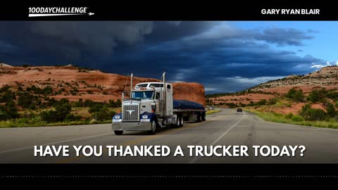 Have You Thanked a Trucker Today?