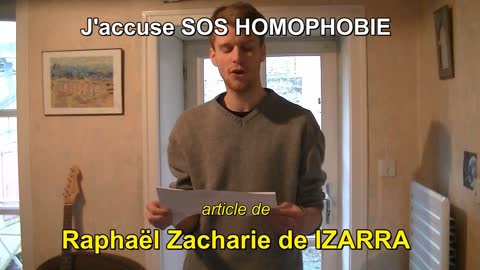 J'accuse SOS HOMOPHOBIE - Raphaël Zacharie de IZARRA