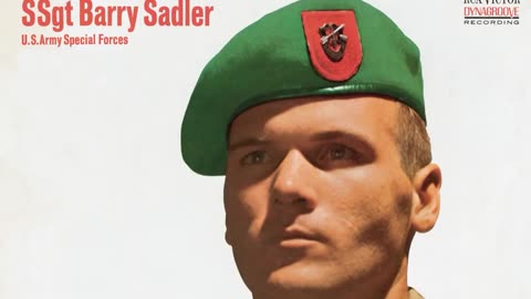 SSgt. Barry Sadler The Ballad Of The Green Berets