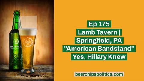 Ep 175 - Lamb Tavern | Springfield, PA - "American Bandstand" - Yes, Hillary Knew