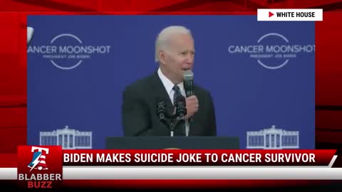 Biden Makes Suicide Joke To Cancer Survivor