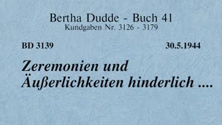 BD 3139 - ZEREMONIEN UND ÄUSSERLICHKEITEN HINDERLICH ....