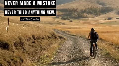 A Person Who Never Made a Mistake Never Tried Anything New