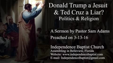 Donald Trump a Jesuit & Ted Cruz a Liar? - Politics & Religion