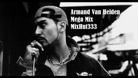 Armand Van Helden Mega Mix