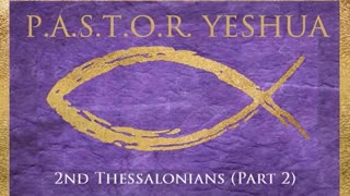 2nd Thessalonians (Part 2)