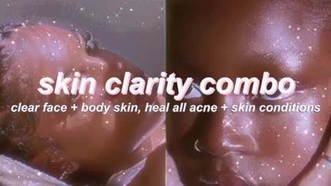"SKIN CLARITY" extreme clear skin + treatment subliminal [NO DETOX] (listen once)