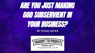 Are You Just Making God Subservient In Your Business？ Shouldn't He Be Your CEO？