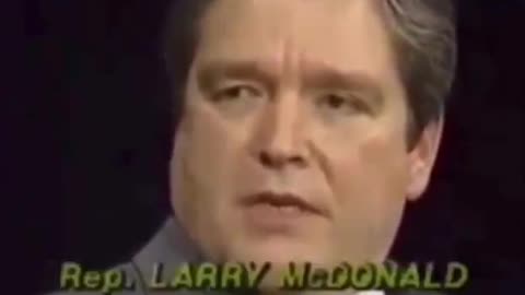 Former US Congressman Larry McDonald's final interview where he explains the NWO agenda.